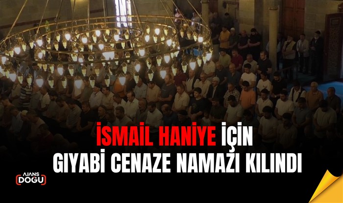 İsmail Haniye için gıyabi cenaze namazı kılındı