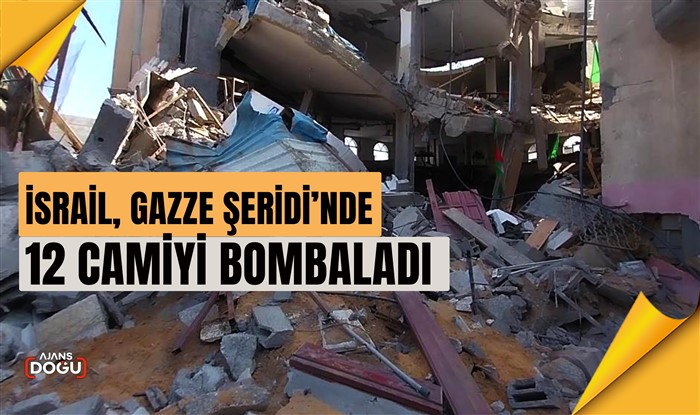 İsrail, Gazze Şeridi’nde 12 camiyi bombaladı