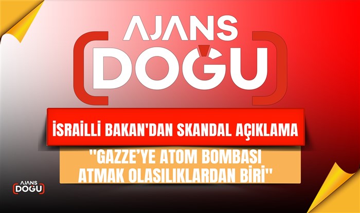 İsrailli Bakan'dan skandal açıklama: Gazze’ye atom bombası atmak olasılıklardan biri