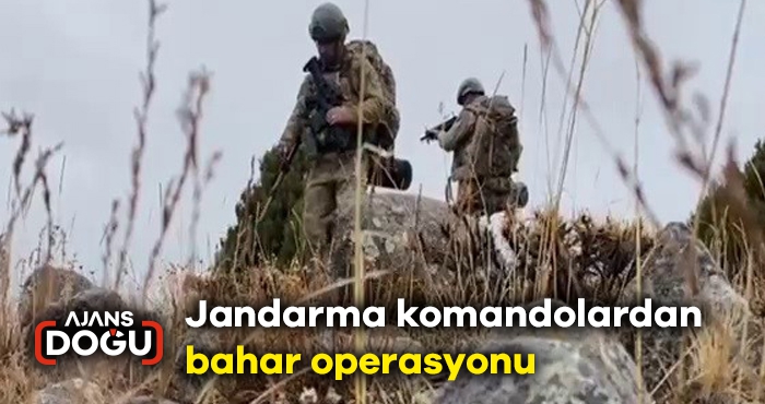 Jandarma komandolardan bahar operasyonu