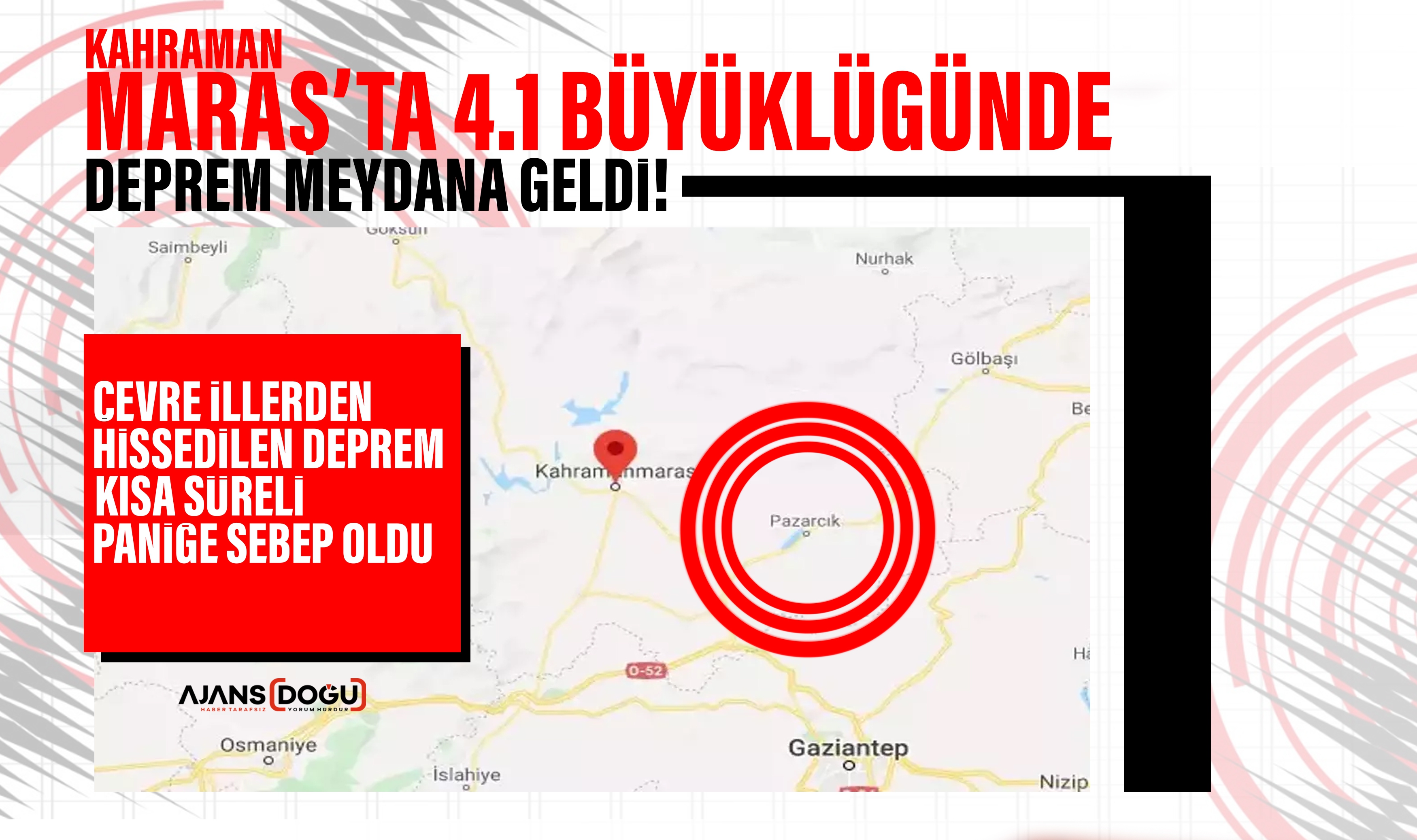 Kahramanmaraş'ın Pazarcık ilçesinde 4.1 büyüklüğünde deprem