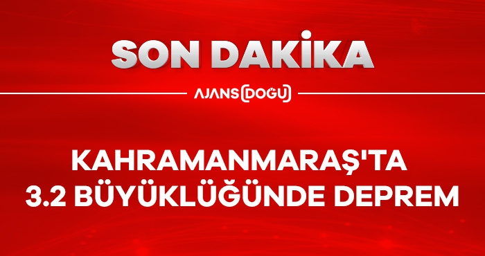 Kahramanmaraş'ta 3.2 büyüklüğünde deprem