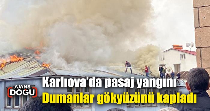 Karlıova’da pasaj yangını, dumanlar gökyüzünü kapladı