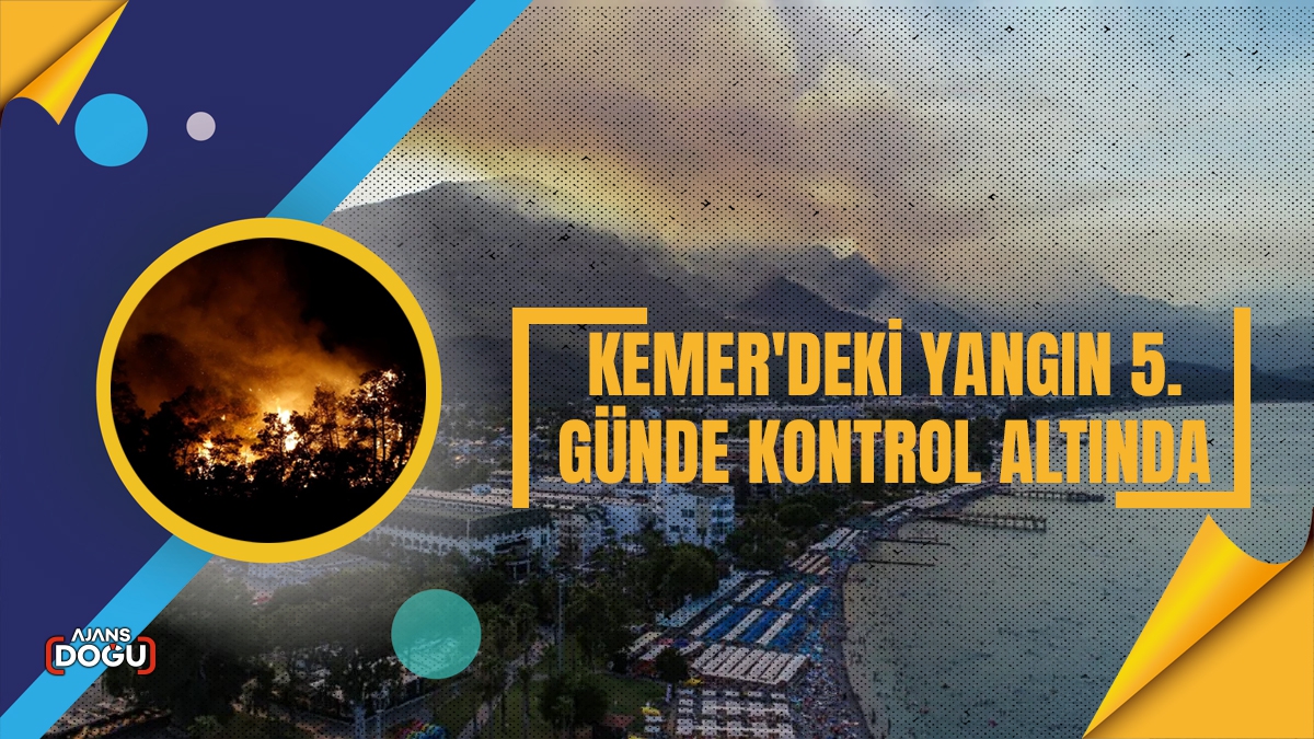  Kemer'deki yangın 5. günde kontrol altında