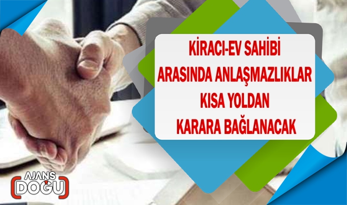 Kiracı-ev sahibi arasında anlaşmazlıklar kısa yoldan karara bağlanacak