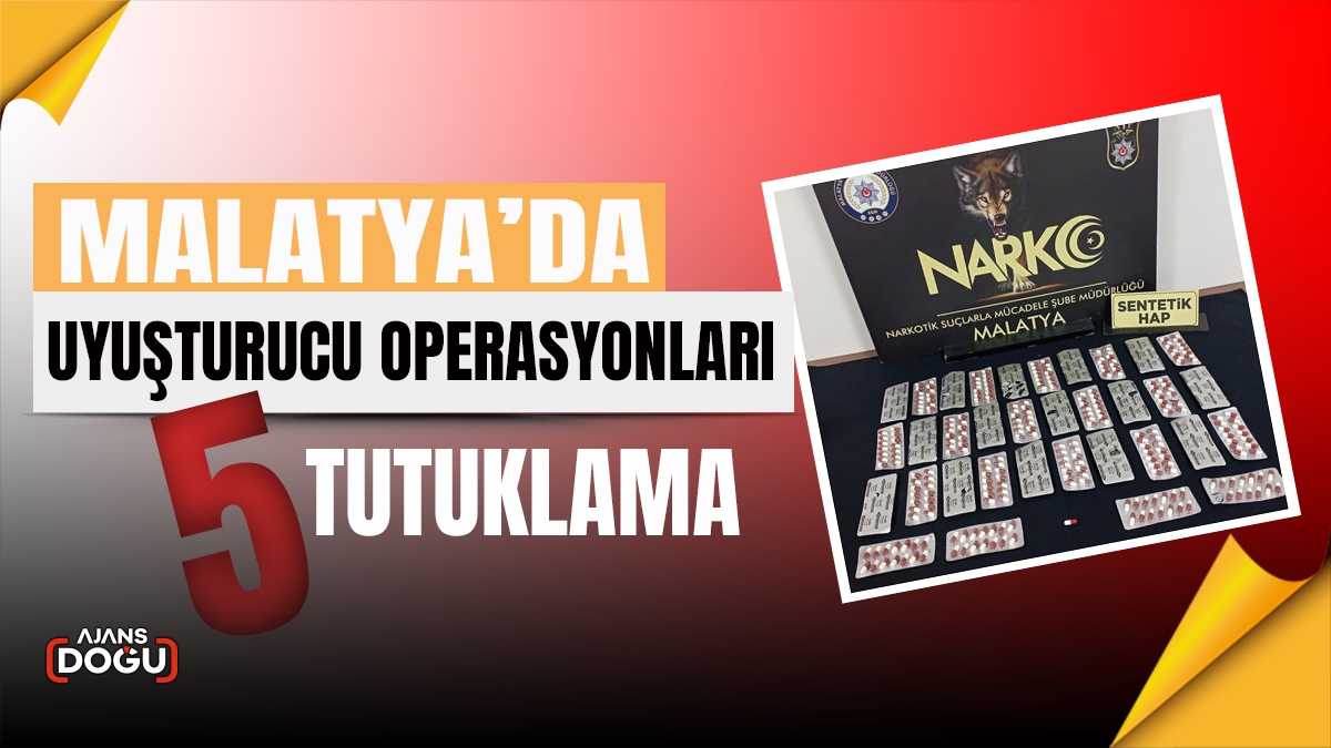Malatya’da uyuşturucu operasyonları: 5 tutuklama
