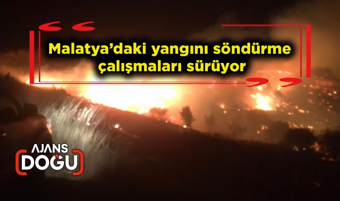 Malatya’daki yangını söndürme çalışmaları sürüyor