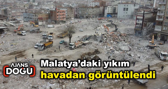 Malatya’daki yıkım havadan görüntülendi