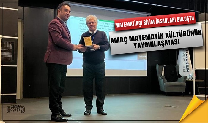 Matematikçi bilim insanları buluştu