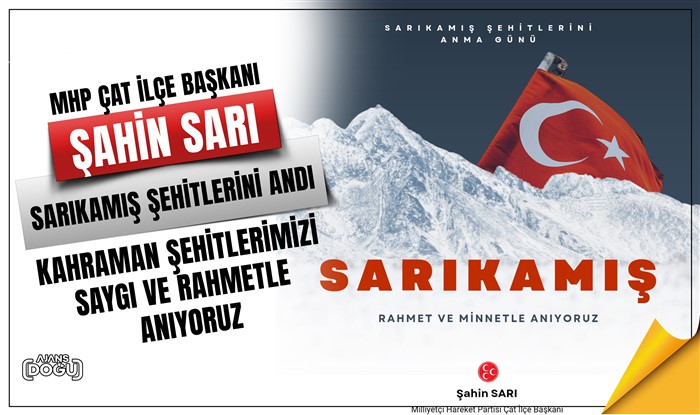 MHP Çat İlçe Başkanı Sarı'dan Sarıkamış Şehitler mesajı