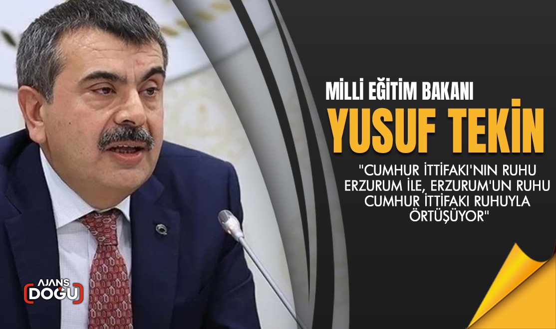 Milli Eğitim Bakanı Yusuf Tekin: 