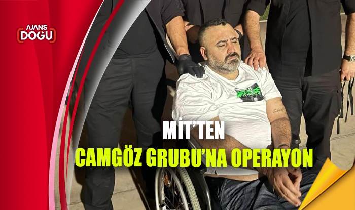 MİT’ten Camgöz Grubu’na operasyon