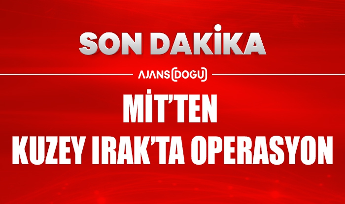 MİT'ten Kuzey Irak'ta operasyon