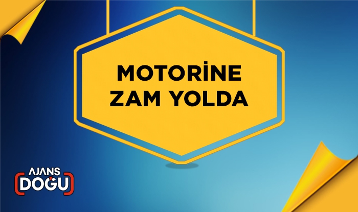 Motorine yeni zam yolda