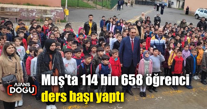 Muş'ta 114 bin 658 öğrenci ders başı yaptı