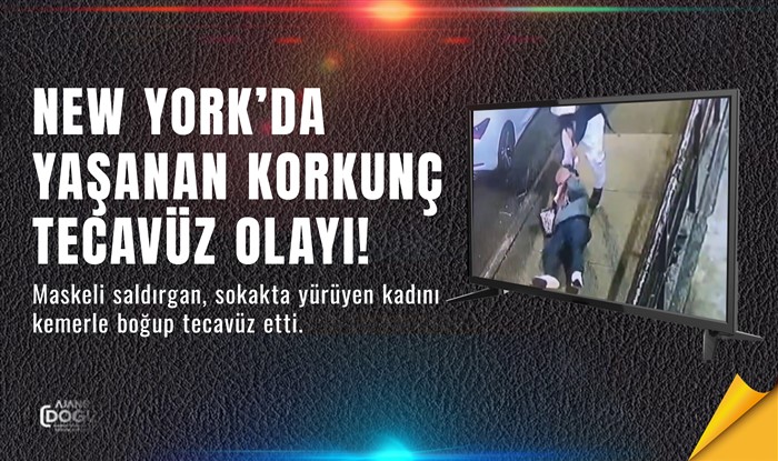 New York'ta Kadına Yönelik Korkunç Tecavüz Olayı!