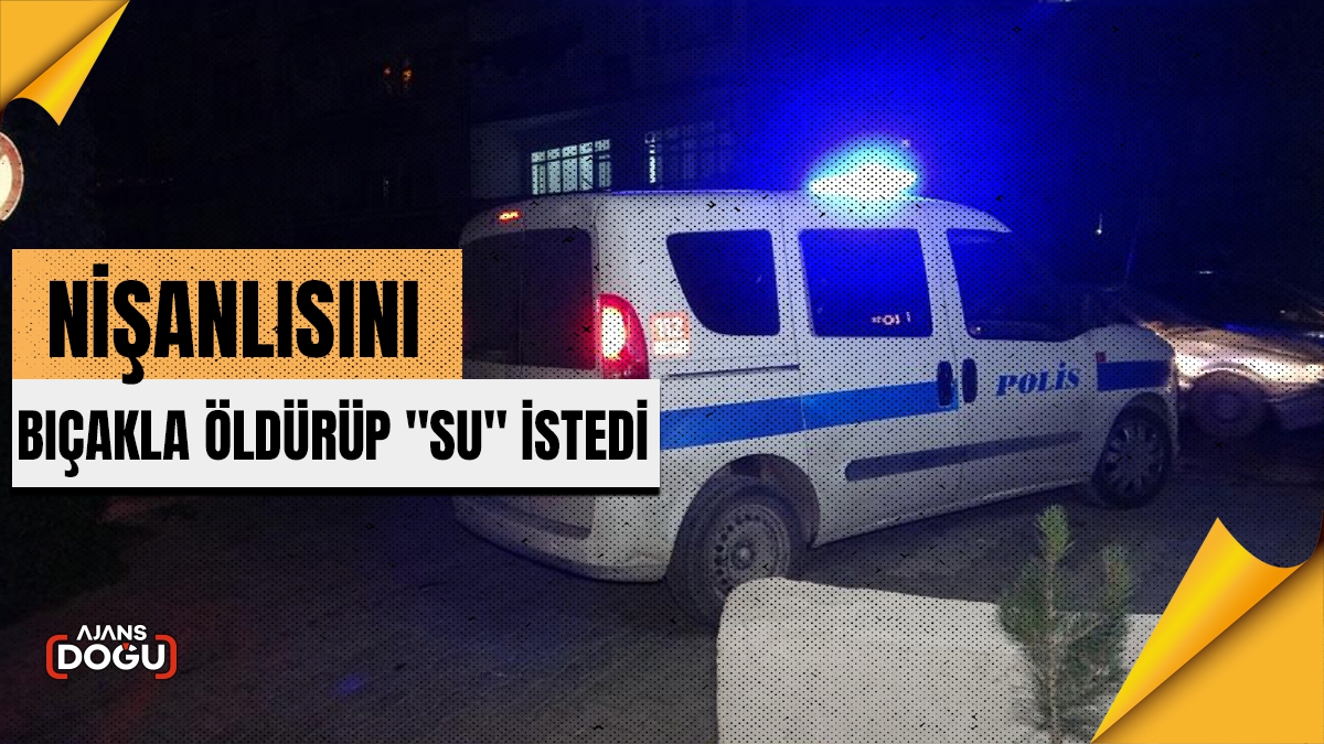 Nişanlısını bıçakla öldürüp 
