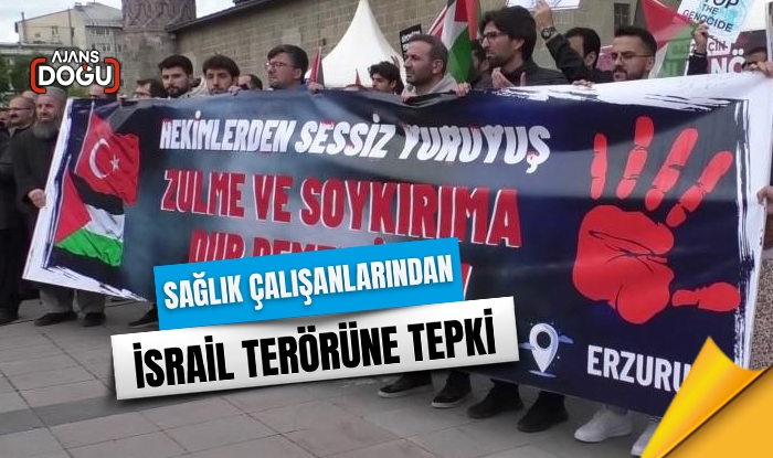 Sağlık çalışanlarından İsrail terörüne tepki