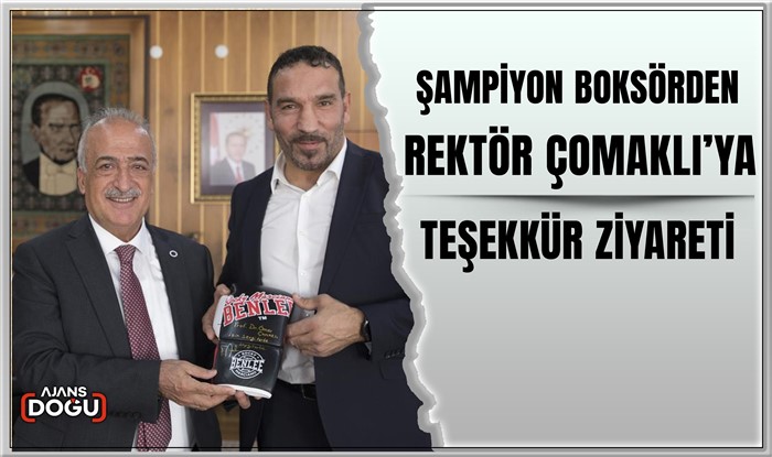 Şampiyon boksörden Rektör Çomaklı’ya teşekkür ziyareti