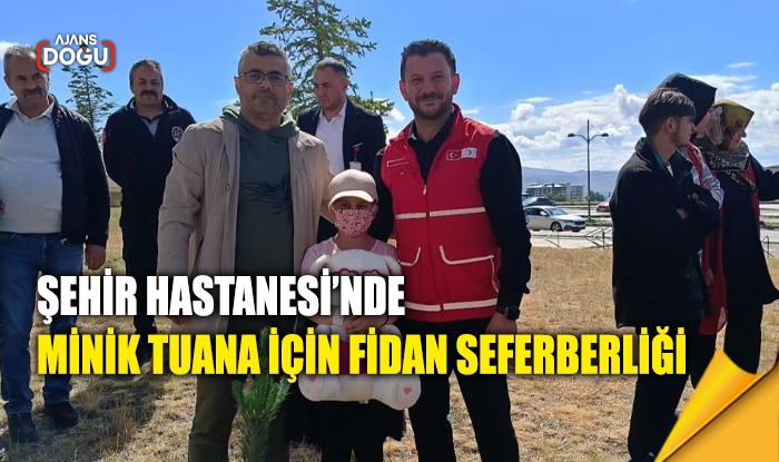 Şehir Hastanesi’nde minik Tuana için fidan seferberliği