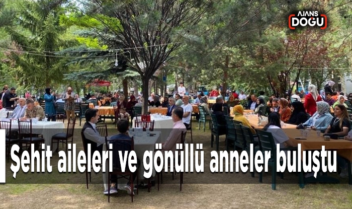 Şehit aileleri ve gönüllü anneler buluştu