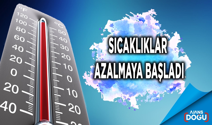 Sıcaklıklar azalmaya başladı