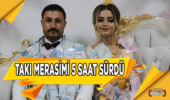 Takı merasimi 5 saat sürdü