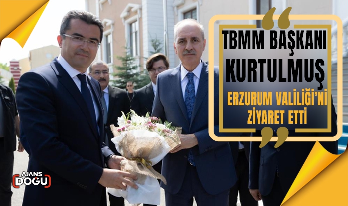 TBMM Başkanı Kurtulmuş Erzurum Valiliği’ni ziyaret etti