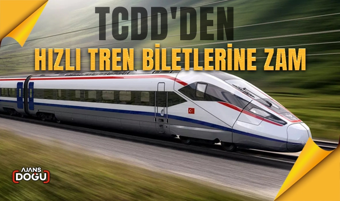 TCDD'den hızlı tren biletlerine zam