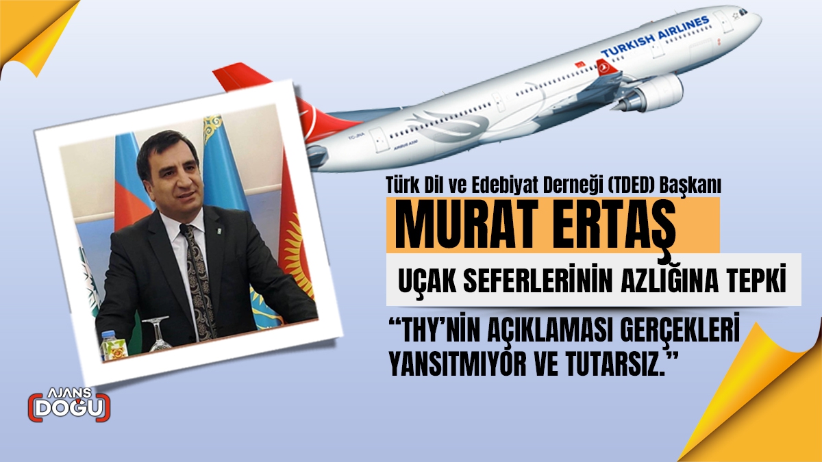 (TDED) Başkanı Murat Ertaş'tan uçak seferlerinin azlığına tepki