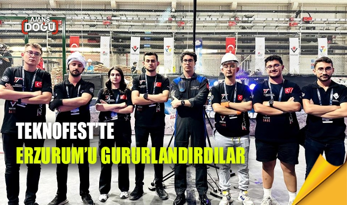 TEKNOFEST’te Erzurum’u gururlandırdılar