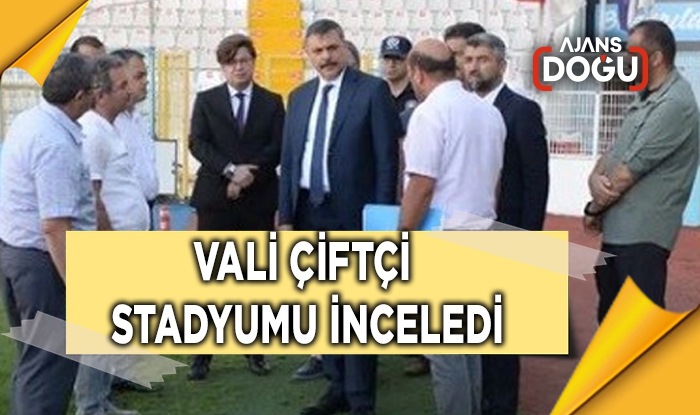 Vali Çiftçi stadyumu inceledi