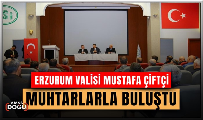 Vali Mustafa Çiftçi, muhtarlarla buluştu