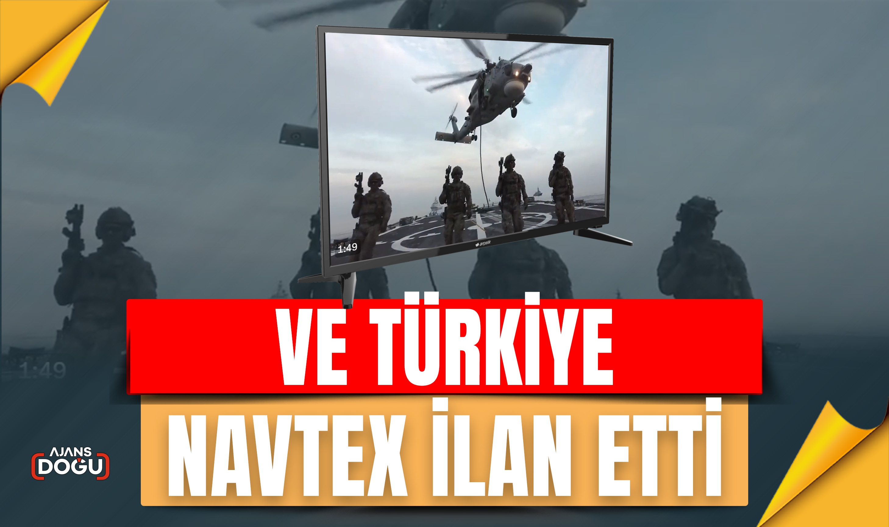 Ve Türkiye NAVTEX ilan etti.