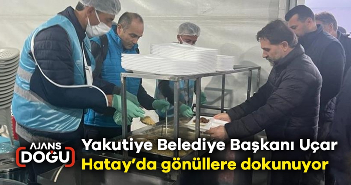 Yakutiye Belediye Başkanı Uçar, Hatay’da gönüllere dokunuyor