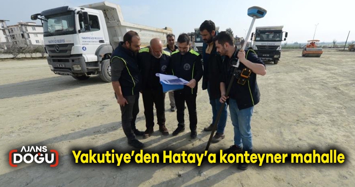 Yakutiye’den Hatay’a konteyner mahalle