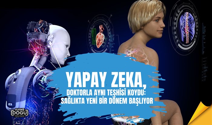 Yapay Zeka, Doktorla Aynı Teşhisi Koydu: Sağlıkta Yeni Bir Dönem Başlıyor
