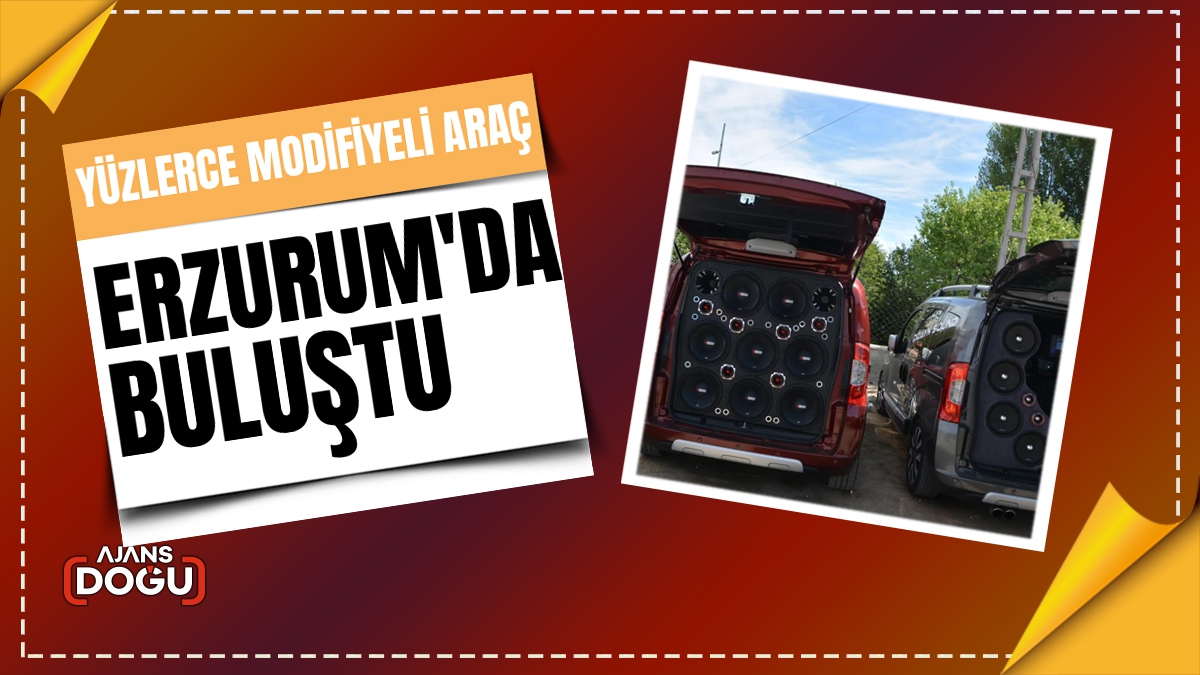 Yüzlerce modifiyeli araç Erzurum'da buluştu